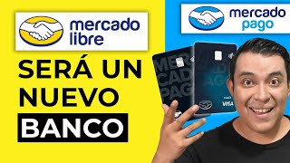 MERCADO PAGO SERA NUEVO BANCO Mercado libre Nuevo Banco [upl. by Atinnod]