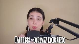 HAPPIER by Olivia Rodrigo song cover [upl. by Ekihc]