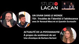 TDI Troubles de l’identité à l’adolescence avec Dr Renaud Mascret et Quentin Dumoulin [upl. by Acnoib]