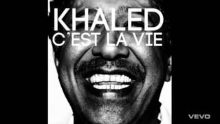 Khaled  Cest La Vie Original HD 2012 [upl. by Philemon]