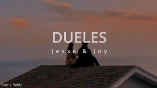 Dueles  Jesse amp Joy  letra  lyrics [upl. by Yleen]