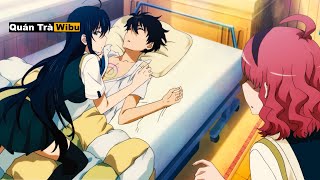 Main Phế Vật Nhưng Số Hưởng Húp Được Hoa Khôi Mạnh Nhất Trường  Tóm Tắt Anime [upl. by Tiedeman]