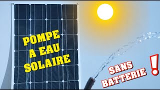 POMPE à EAU SOLAIRE SANS BATTERIE  ENERGIE SOLAIRE [upl. by Eynenihc]