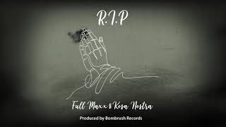 RIP  Full Maxx ft Kosa Nostra [upl. by Sheeran382]