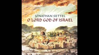 Baruch Ata Adonai  Jonathan Settel  O Lord God of Israel [upl. by Enitsirt]