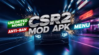 CSR2 Mod Apk with Menu  Unlimited Money  Anti  Ban  520 [upl. by Hanna873]