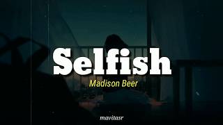 Selfish  Madison Beer  Lirik Terjemah Indonesia [upl. by Nicholson]