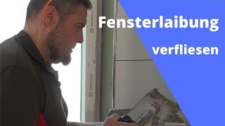 Fensterlaibung fliesen Umbauheld [upl. by Belanger]