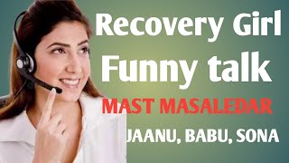 Recovery Loan Tumhari Amma ne Diya hain Funny talk mast MASALEDAR CGT [upl. by Ardyth119]