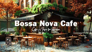 Smooth Bossa Nova Jazz in Coffee Shop Ambience ☕ Positive Bossa Nova Jazz Music for Relax Good Mood [upl. by Cinemod]