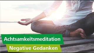 Diese geführte Meditation hilft gegen negative Gedanken [upl. by Yebot]