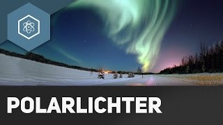 Polarlichter  Nordlichter – Wie entstehen sie [upl. by Rehttam840]