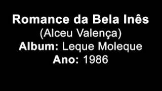 Alceu Valença  Romance da Bela Inês [upl. by Eiram]