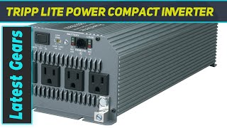 Tripp Lite Power Compact Inverter  Review 2023 [upl. by Eisenhart]