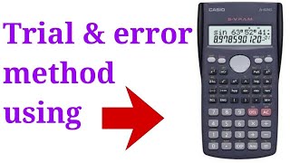 how to solve Trial and Error method using scientific calculator fx991msShortcut trail amperror method [upl. by Ahseinar316]