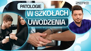 SZKOŁY UWODZENIA CZY MANIPULACJI JAKICH TECHNIK UCZĄ NA SZKOLENIACH  ZERO ŚCIEMY 15 [upl. by Nerrag253]