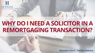 Why do I need a solicitor in a remortgaging transaction [upl. by Harris]