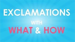 HG 4 Unit 9 Lesson 2 Exclamations with What and How [upl. by Llevron]