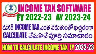 How To Calculate Income Tax FY 202223 AY 202324 IN TELUGU  INCOME TAX SOFTWARE 2023 DOWNLOAD [upl. by Cornia]