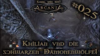 Komm spiel mal ArcaniA  The Complete Tale 025 Khilian und die schwarzen Dämonenwölfe [upl. by Lucchesi534]