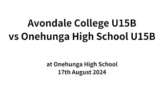 Avondale College U15B vs Onehunga High School U15B 17824 [upl. by Brent]