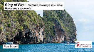 Holocene sea levels Ring of Fire  tectonic journeys in E Asia [upl. by Nnaitsirk]