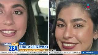 La mexicana Ilana Gritzewskym lleva más de un mes secuestrada por Hamás  Noticias con Francisco Zea [upl. by Ruder323]