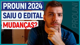 PROUNI 2024 TUDO divulgado Tem mudanças EDITAL PROUNI 2024 [upl. by Willcox]