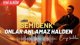 Semicenk  Onlar anlamaz Halden Lyrics Video [upl. by Enirol]