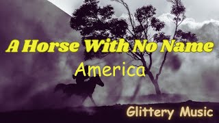 🎶 America  A Horse With No Name Lyrics [upl. by Kelda]