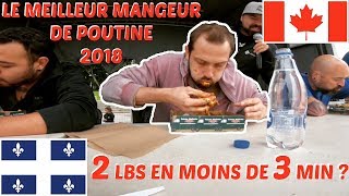 CONCOURS DU MEILLEUR MANGEUR DE POUTINE 2018 [upl. by Neemsay]