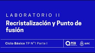 Laboratorio II  TP N°1 Parte I  Recristalización y Punto de fusión [upl. by Alleciram]