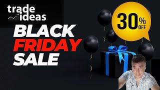 Trade Ideas Black Friday Sale  Up to 30 off [upl. by Sussman]