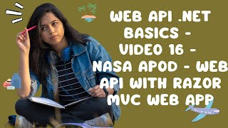 Web API NET Basics  Video 16  NASA APOD  Web API with Razor MVC Web App [upl. by Atirehs]