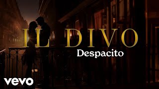 Il Divo  Despacito Official Lyric Video [upl. by Angadresma]