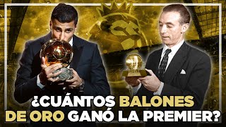 Los ÚNICOS BALONES DE ORO que GANÓ la PREMIER LEAGUE [upl. by Calan]