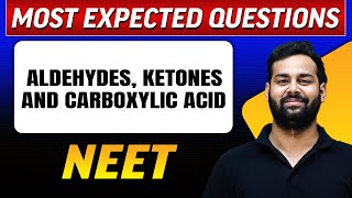 ALDEHYDES KETONES AND CARBOXYLIC ACIDS  Most Expected Questions in 1 Shot  NEET [upl. by Opaline]