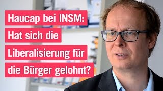 Haucap bei INSM Hat sich die Liberalisierung für die Bürger gelohnt [upl. by Erdah190]