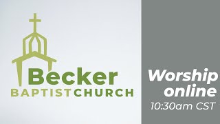 Becker Baptist Church Online Worship  July 14 2024 [upl. by Zsazsa630]