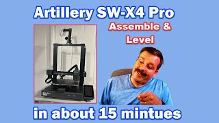 Assemble amp Level the Artillery SWX4 Pro 3D printer in about 15 Minutes [upl. by Durman]