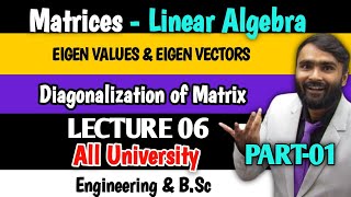 Eigen Values and Eigen Vectors  Diagonalization of Matrix MatricesLinear AlgebraLecture 06Part1 [upl. by Asille]