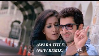 AWARA TITLENEW REMIX  AWARA BENGALI MOVIE [upl. by Beera209]