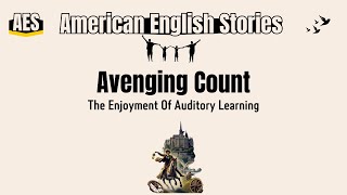 English Listening Practice  short story  audio books  bedtime stories Avenging Count [upl. by Deibel534]