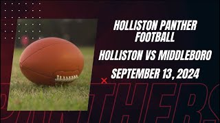 Holliston Varsity Football v Middleboro  September 13 2024 [upl. by Zumstein]