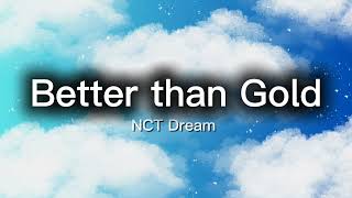 Better Than Gold  NCT Dream [upl. by Mcmullan]