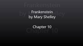 Frankenstein by Mary Shelley  Chapter 10 Audiobook [upl. by Ylrebmit]