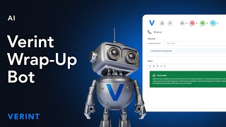 Verint Interaction Wrap Up Bot [upl. by Lemmy218]