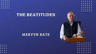 The Beatitudes  Mervyn Bate  15924 [upl. by Yrkcaz931]