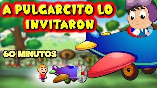 Canciones infantiles  1 hora  Pulgarcito Le Invitaron  Lo mejor de lo mejor [upl. by Trillbee]