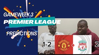 PREDICTIONS Gameweek 3 Man United host Liverpool [upl. by Akyeluz]